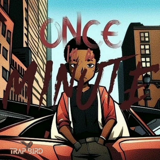 TRAP BIRD – ONCE IN A MINUTE