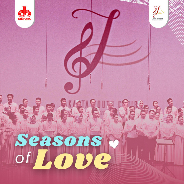 Seasons of Love Single by Jakarta Youth Choir Spotify