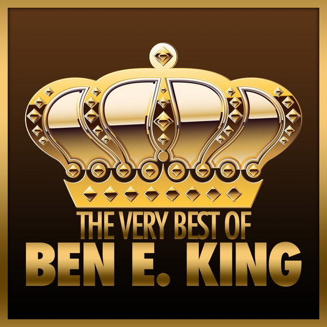 The Very Best of Ben E. King - Compilation by Ben E. King | Spotify