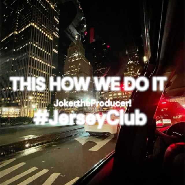 This Is How We Do It #JerseyClub