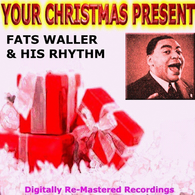 Your Christmas Present - Fats Waller & His Rhythm cover art