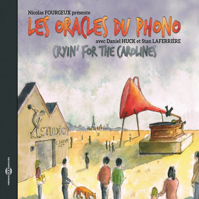 Les Oracles du Phono: Cryin' for the Carolines