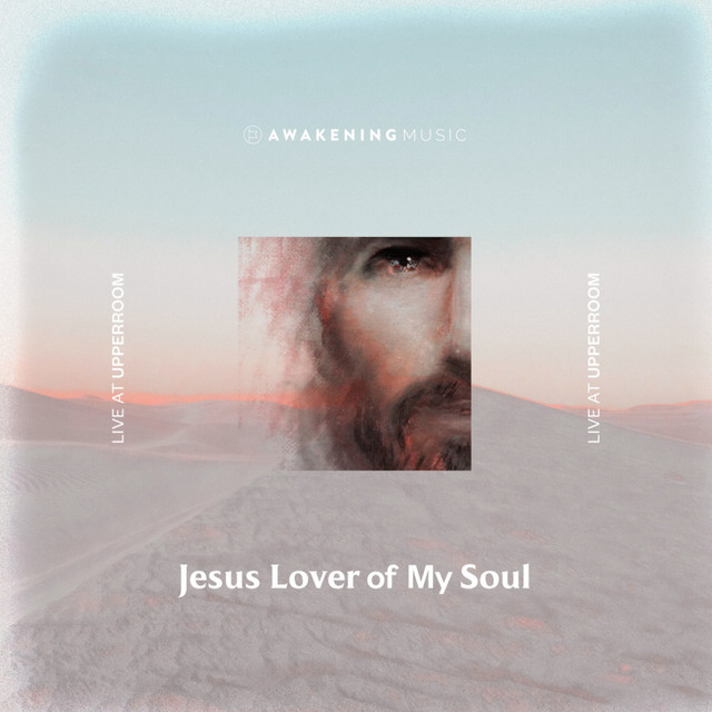 Jesus Lover of My Soul (Live at Upperroom) cover
