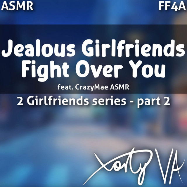 ASMR FF4A Jealous Girlfriends Fight Over You (2 Girlfriends part 2) cover art