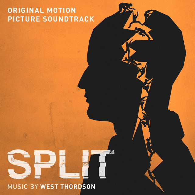 Split (Original Motion Picture Soundtrack) - Album by West Dylan