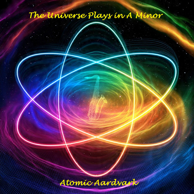Atomic Aardvark – The Universe Plays in A Minor