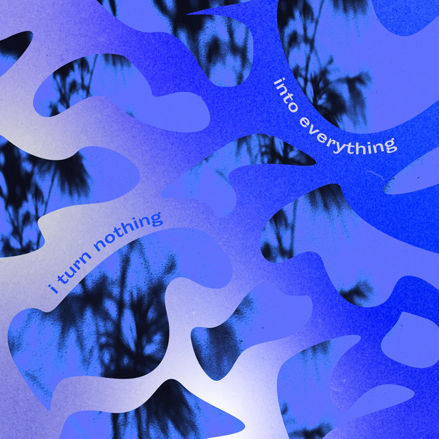 I Turn Nothing Into Everything - The Remixes cover