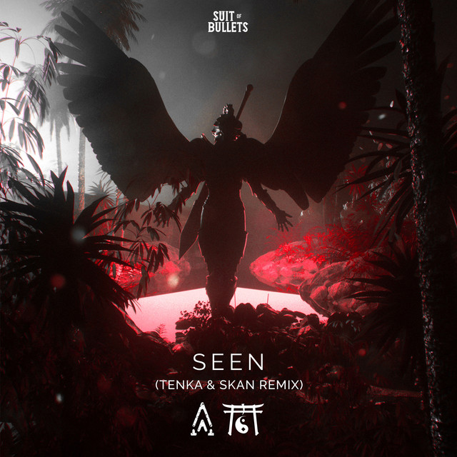 Seen (Tenka & Skan Remix)