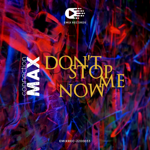Don't Stop Me Now - Single by Connection Max | Spotify