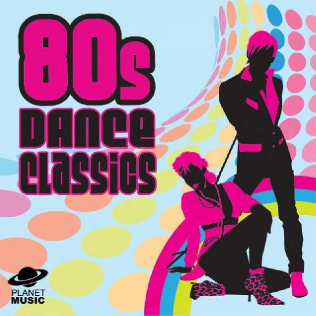 80s Dance Classics - Album by The Hit Co. | Spotify