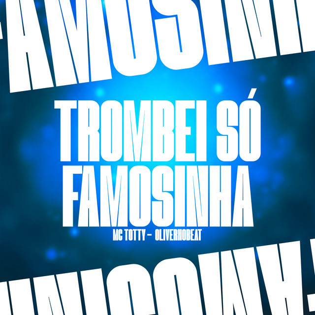 Trombei Só Famosinha