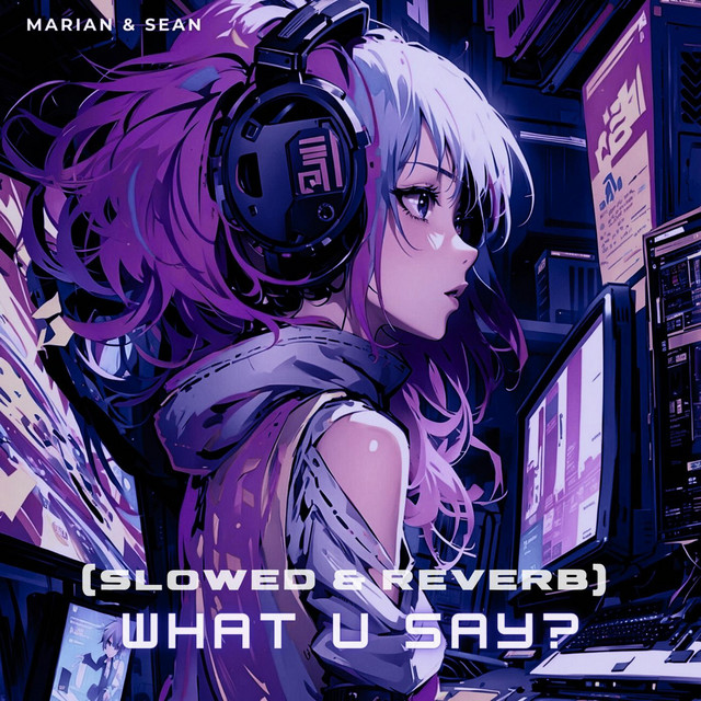What u say - Slowed & Reverb
