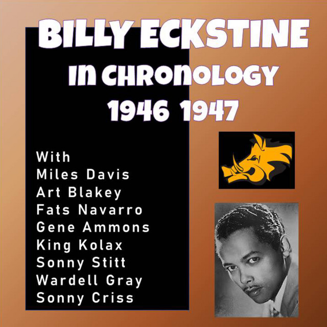 Complete Jazz Series 1946 1947 Billy Eckstine Album By Billy 