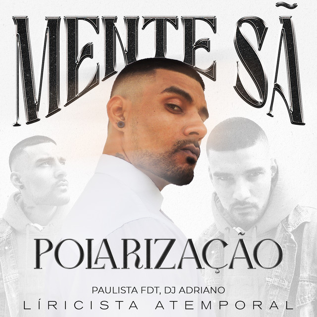 Polarização - Liricista Atemporal, Mente Sã