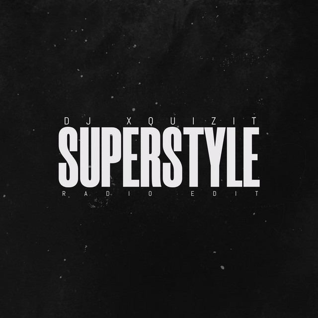 Обкладинка: Superstyle - Radio Edit — DJ Xquizit
