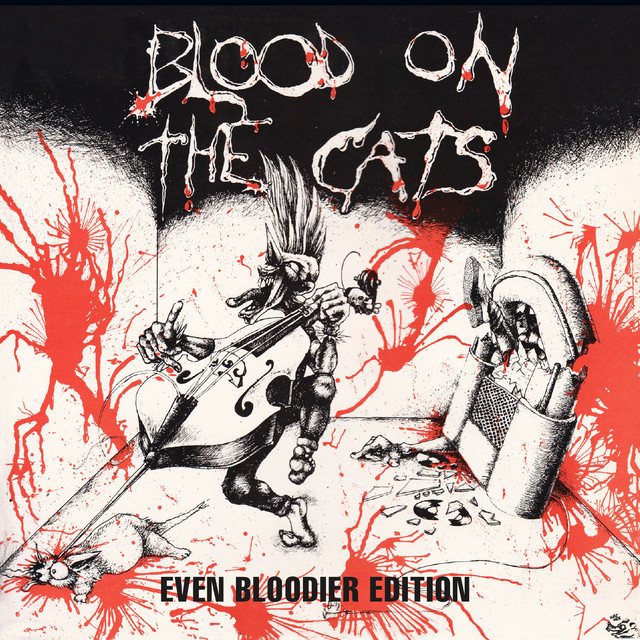 Blood On The Cats (Even Bloodier Edition) cover
