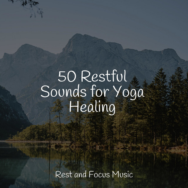 50 Restful Sounds for Yoga Healing - Album by Academia de Música con ...