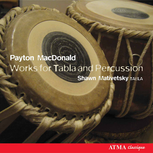 MacDonald: Works for Tabla and Percussion — Payton MacDonald