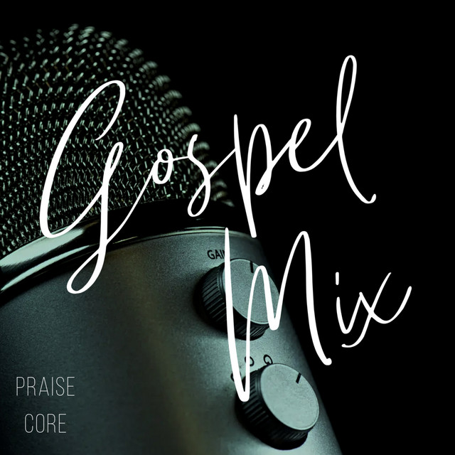 Praise Core - Gospel Mix