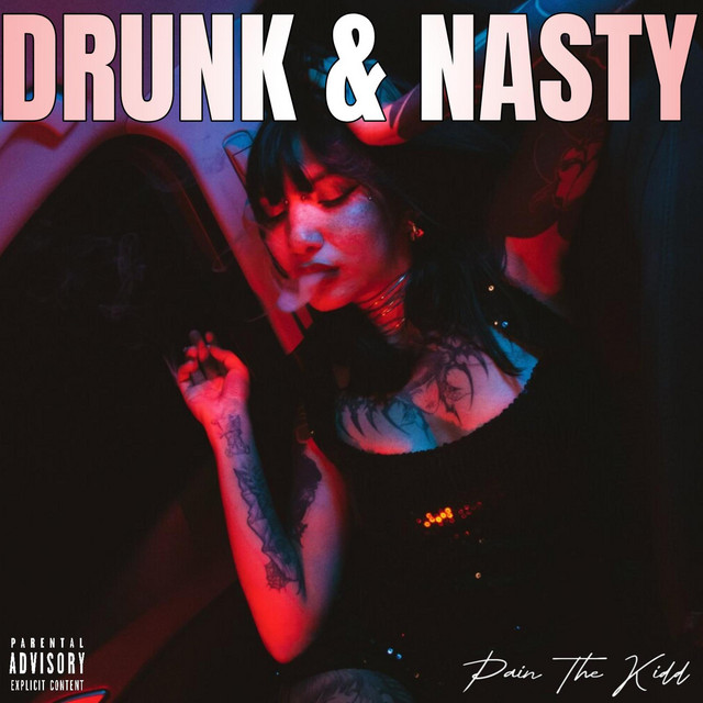 DRUNK & NASTY