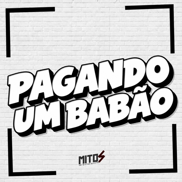 Pagando Um Babão