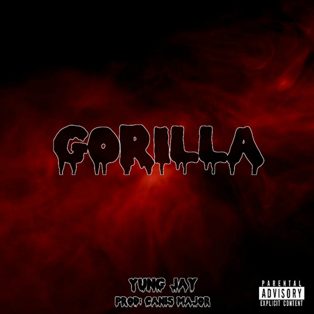 Gorilla - Single by Yung Jay | Spotify