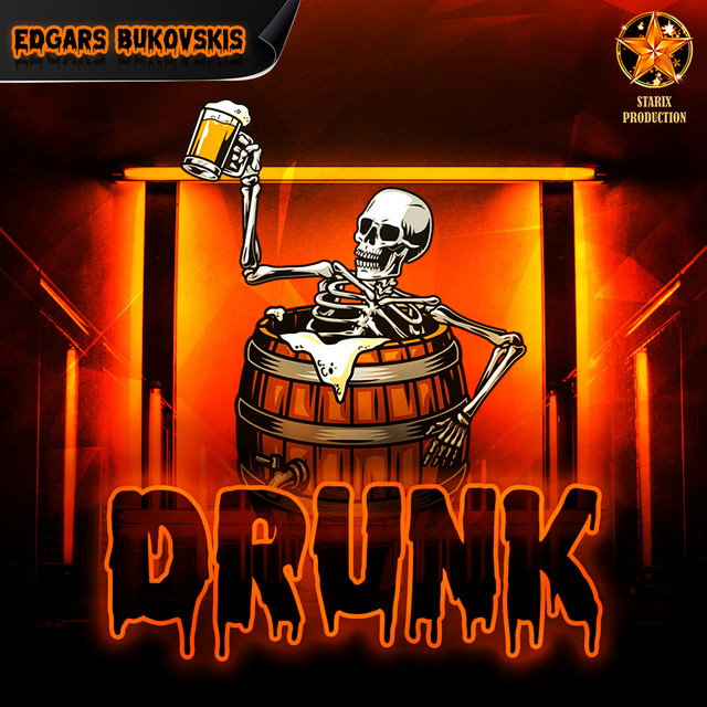 Обкладинка: Drunk — Edgars Bukovskis
