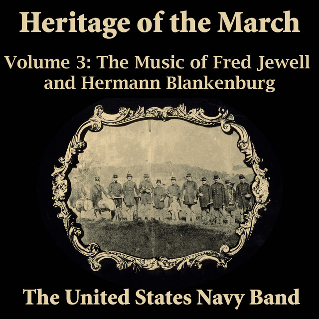 Heritage of the March, Vol. 3: The Music of Jewell and Blankenburg cover art