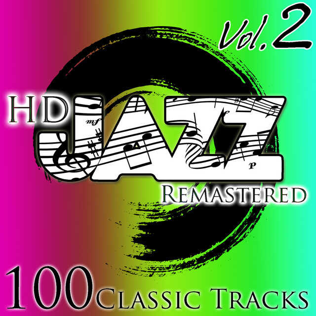 高音質 Jazz CD まとめ vol.2 HD Jazz: Vol. 2 (100 Classic Tracks) [Remastered] - Compilation by