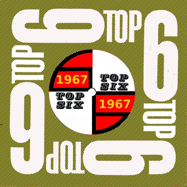 Top Six Presents 1960's Hit Music: 1967 cover art