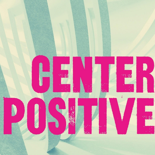 Center Positive (single)