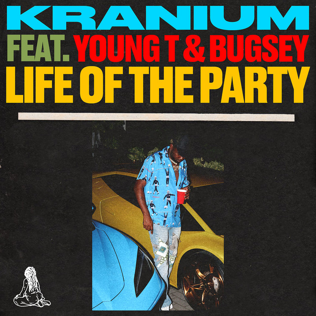 Life of The Party (feat. Young T & Bugsey) album art