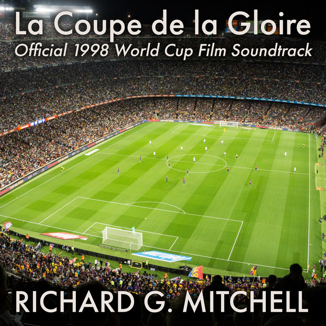 La Coupe de la Gloire (Official 1998 World Cup Film Soundtrack) cover art