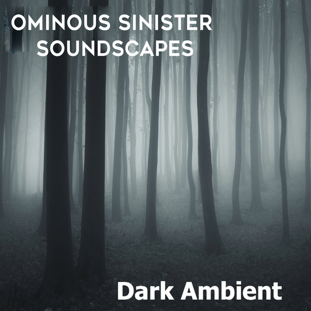 Dark Ambient: Ominous Sinister Soundscapes cover art