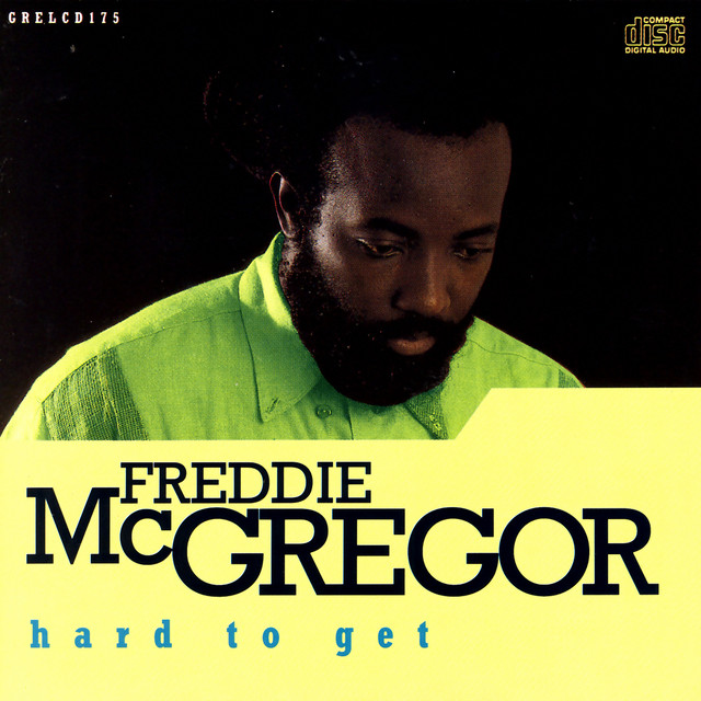 Hard To Get - Album by Freddie McGregor | Spotify