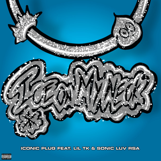 Ice on My Neck - Single by Iconic Plug | Spotify