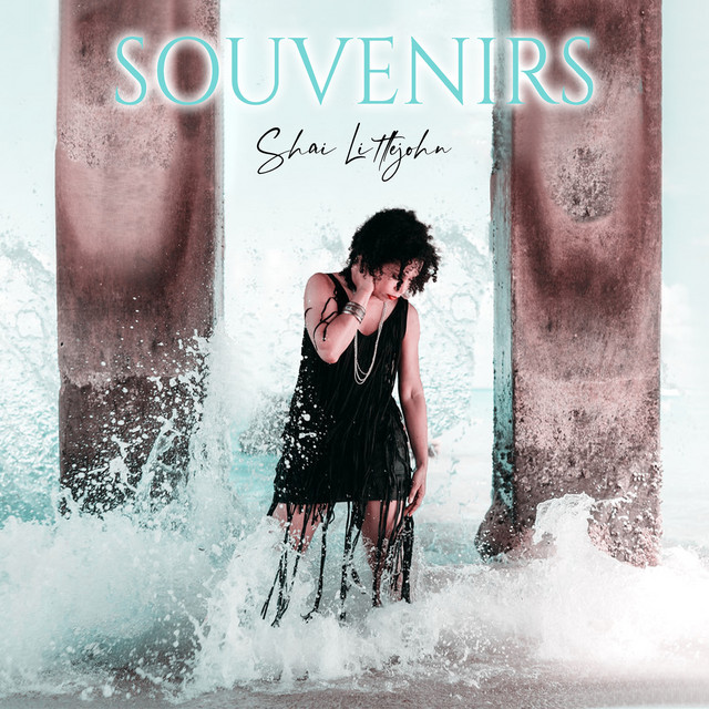 Souvenirs - Single by Shai Littlejohn | Spotify