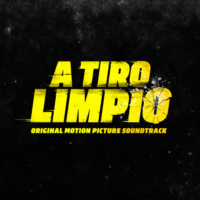A Tiro Limpio (Original Motion picture Soundtrack) cover art