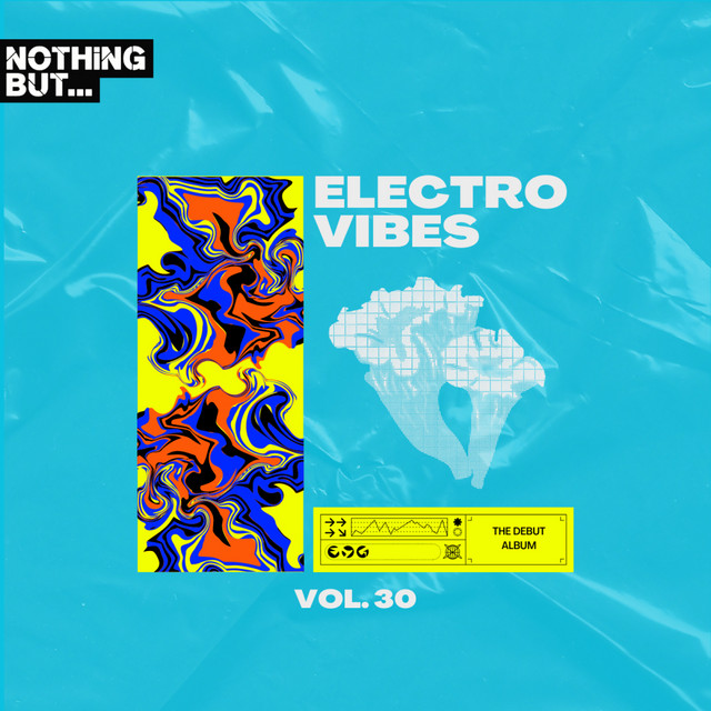 Nothing But... Electro Vibes, Vol. 30 cover