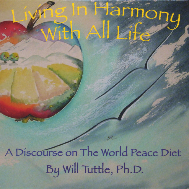 Living In Harmony With All Life: A Discourse On The World Peace Diet cover art