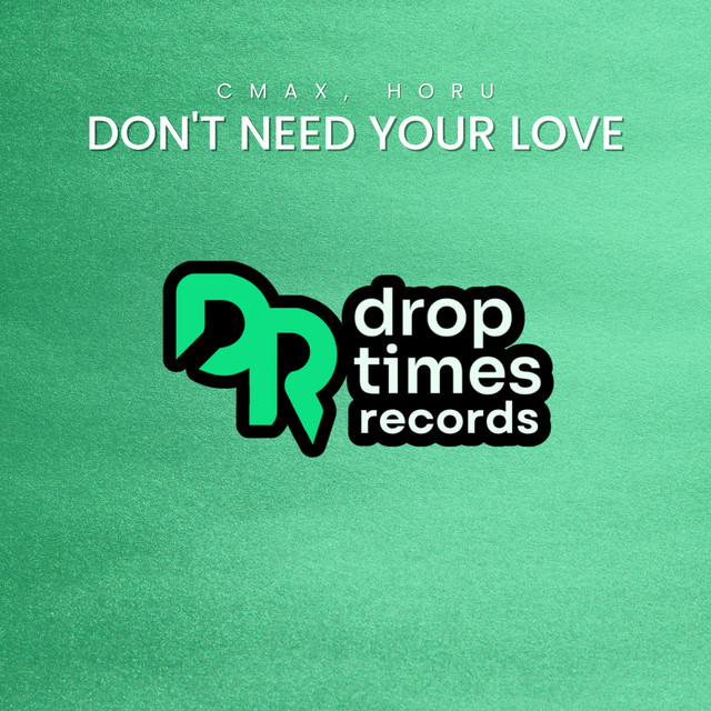 Don't Need Your Love