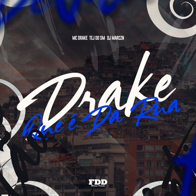 Drake Que é da Rua