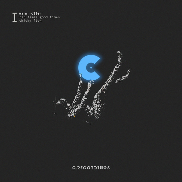 Cover art for Warm Roller — Bad Times Good Times / Chicky Flow