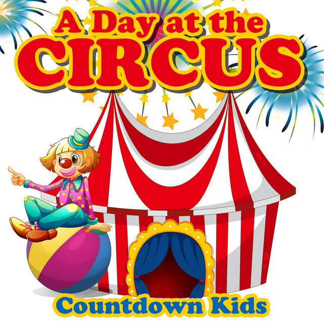 A Day at the Circus - Album by The Countdown Kids | Spotify