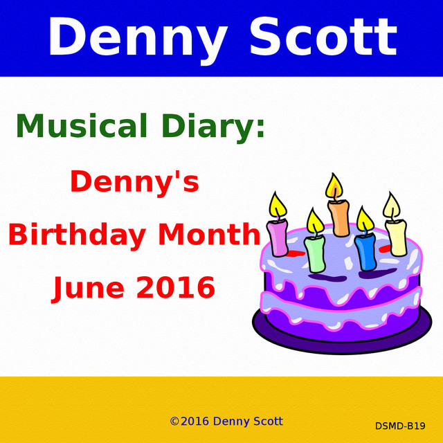 Musical Diary: Denny's Birthday Month June 2016 cover art