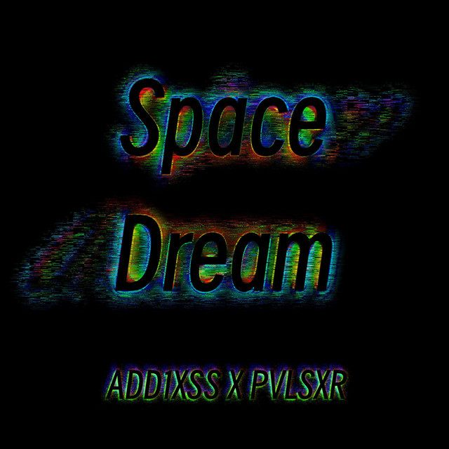 Обкладинка: Space Dream — ADD1XSS