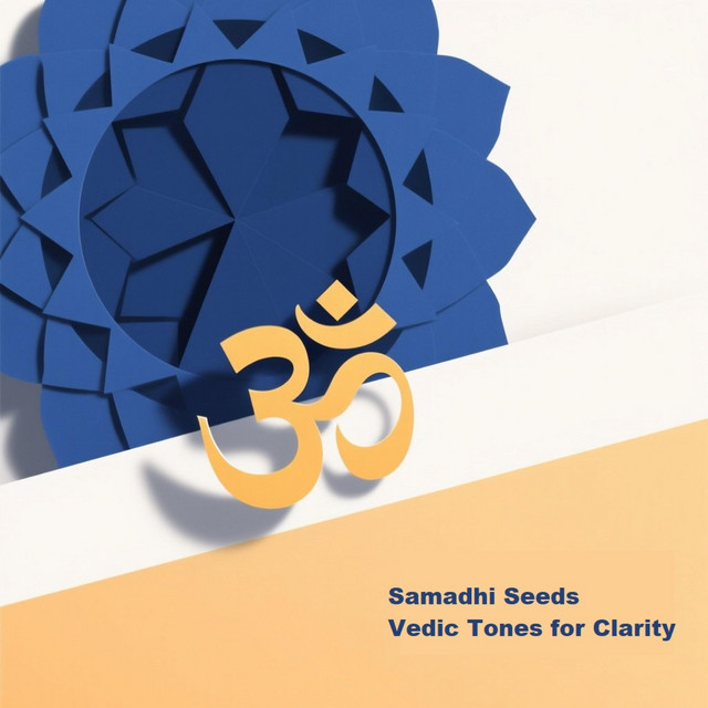 Samadhi Seeds & Vedic Tones for Clarity cover art