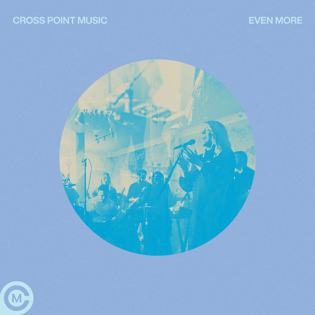 Even More - Single by Cross Point Music | Spotify