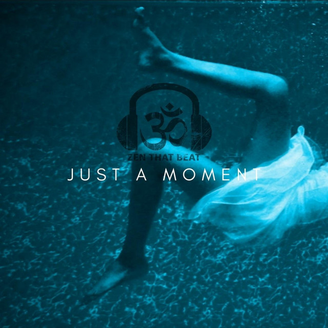  – Just A Moment