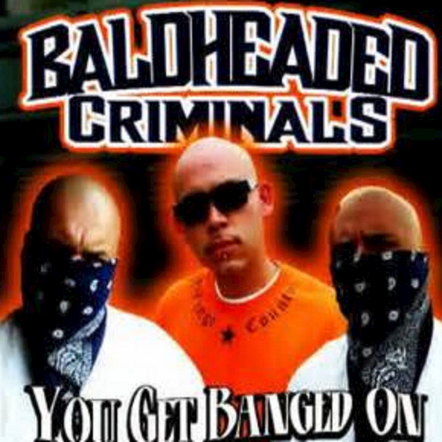 You Get Banged On - song and lyrics by baldheaded criminals | Spotify